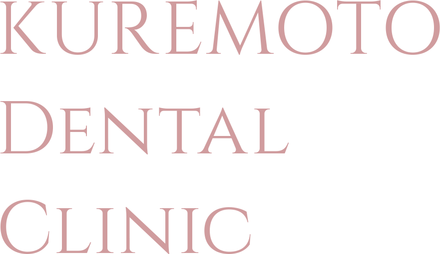 KUREMOTO Dental Clinic